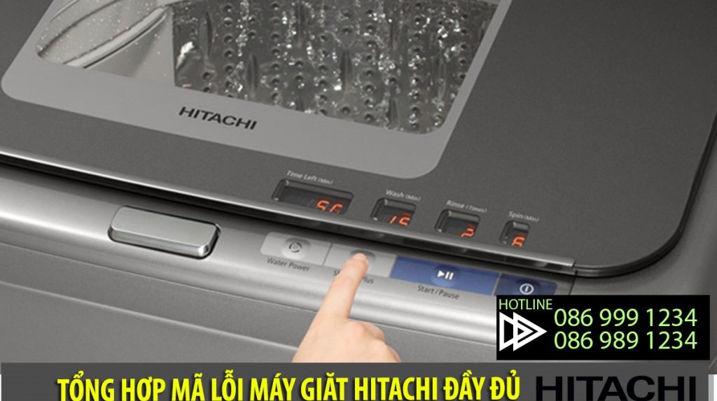 Tham khảo bảng tổng hợp mã lỗi máy giặt Hitachi đầy đủ